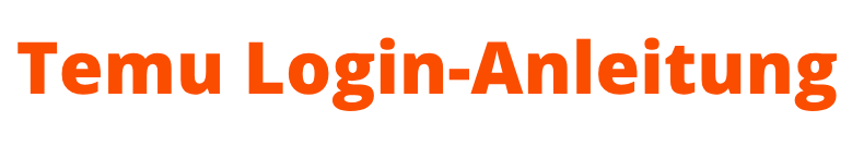 Temu Login-Anleitung